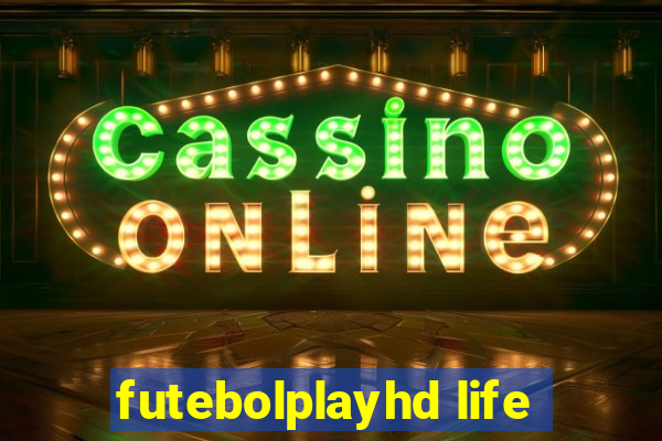 futebolplayhd life